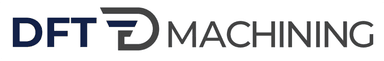 DFT Machining